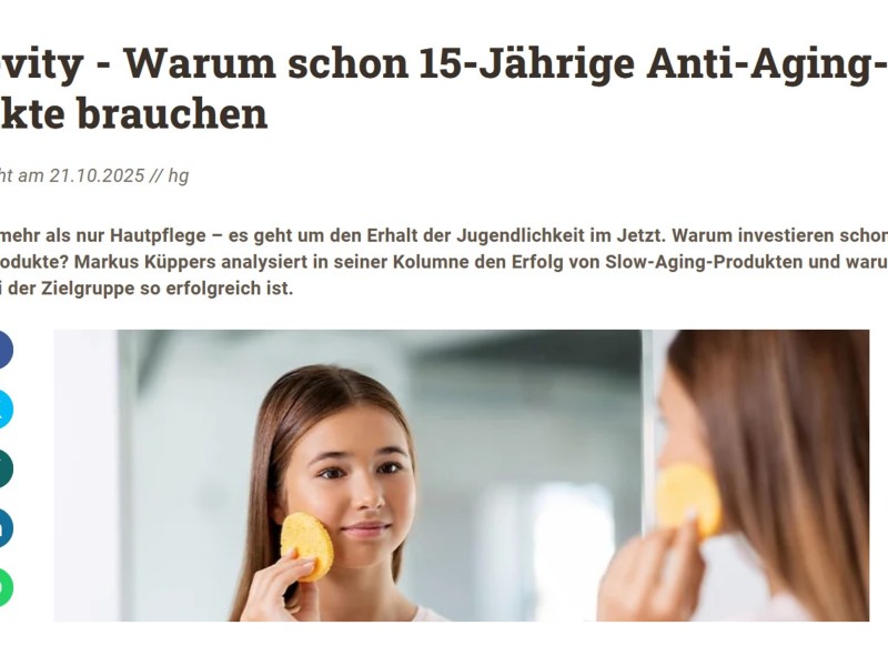 Wait! What? Anti-Aging-Produkte für 15-Jährige? Warum Longevity kein Boomer-Thema ist, erklärt Markus Küppers bei marktforschung.de. Wait! What? Anti-Aging-Produkte für 15-Jährige? Warum Longevity kein Boomer-Thema ist, erklärt Markus Küppers bei marktforschung.de.